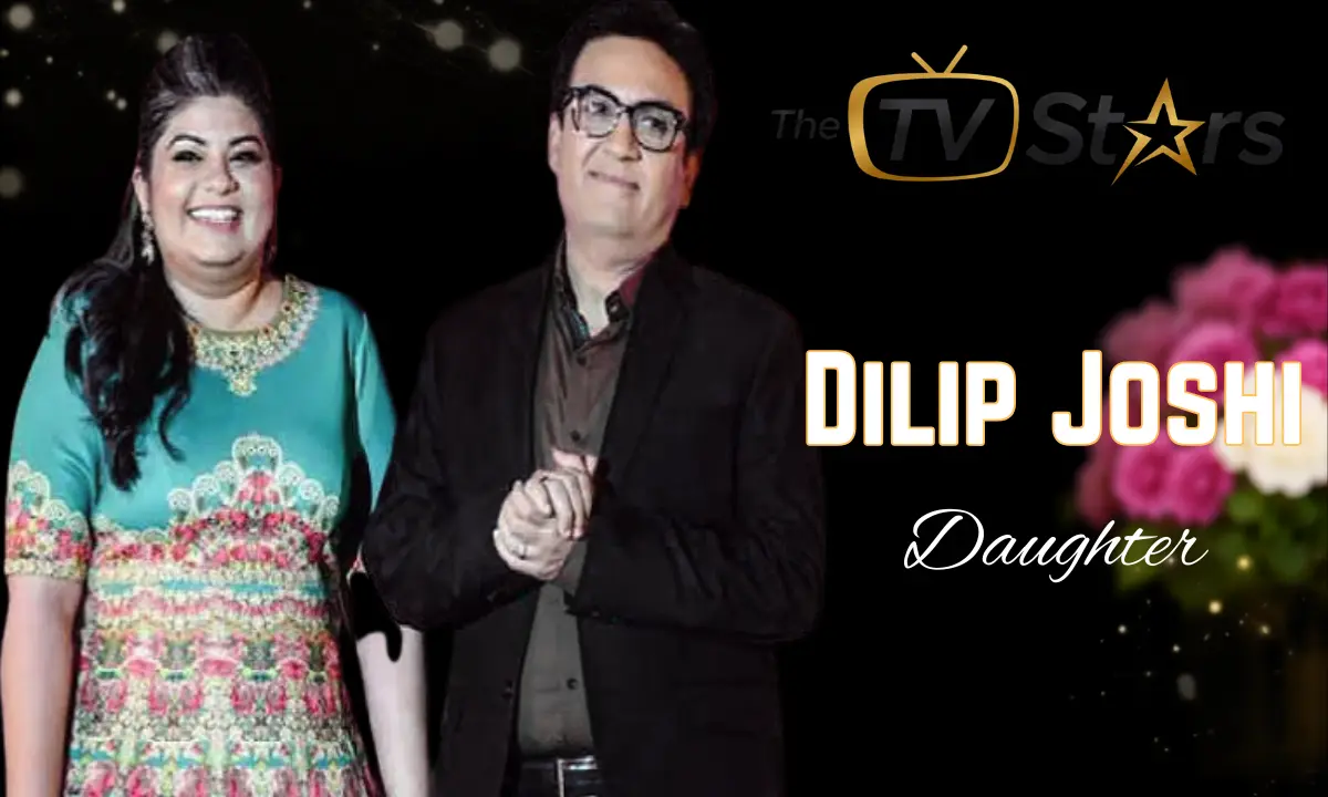 Dilip Joshi Daughter(Niyati Joshi): Biography, Age, Family, Wedding, Education, Career, Net Worth and More