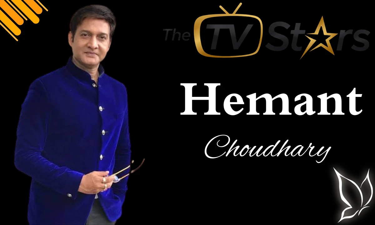 Hemant Choudhary: Biography, Age, Wife, Family, Career, TV Shows, Movies, Net Worth & More